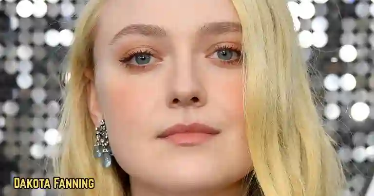 Dakota Fanning: Bio, Age, Net Worth, Figure, Relationship, Movies, Facts, Learn A-Z