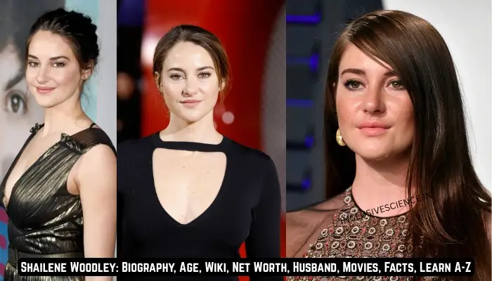 Shailene Woodley Biography, Age, Wiki, Net Worth, Husband, Learn A-Z