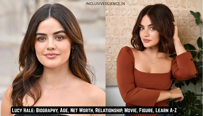 Lucy Hale: Biography, Age, Net Worth, Relationship, Movie, Figure, Learn A-Z