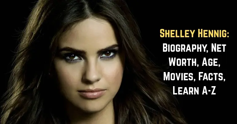 Shelley Hennig: Biography, Net Worth, Age, Movies, Facts, Learn A-Z