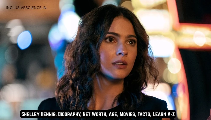 Shelley Hennig: Biography, Net Worth, Age, Movies, Facts, Learn A-Z