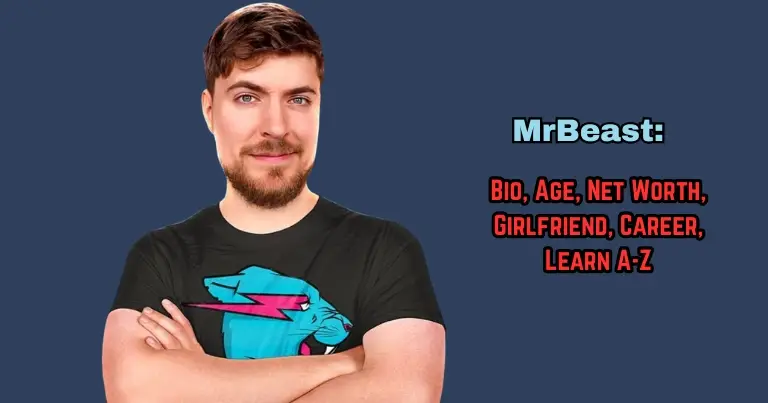 MrBeast: Bio, Age, Net Worth, Girlfriend, Career, Learn A-Z